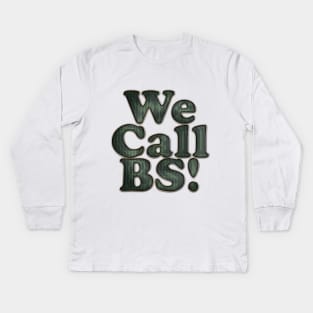 We Call BS Anti Gun Walkout Gun Control Tee Kids Long Sleeve T-Shirt